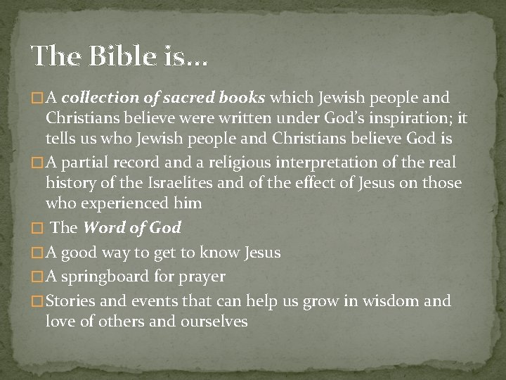 The Bible is. . . � A collection of sacred books which Jewish people