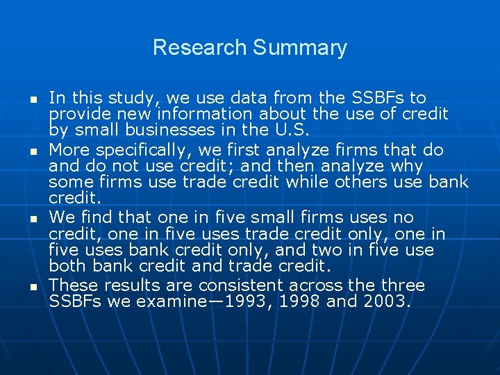 Research Summary n n In this study, we use data from the SSBFs to