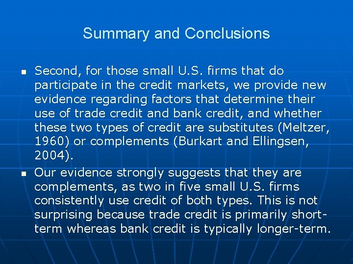 Summary and Conclusions n n Second, for those small U. S. firms that do