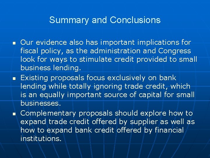 Summary and Conclusions n n n Our evidence also has important implications for fiscal