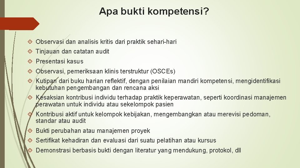 Apa bukti kompetensi? Observasi dan analisis kritis dari praktik sehari-hari Tinjauan dan catatan audit