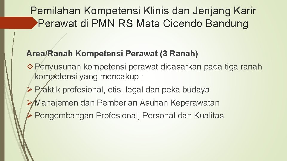 Pemilahan Kompetensi Klinis dan Jenjang Karir Perawat di PMN RS Mata Cicendo Bandung Area/Ranah