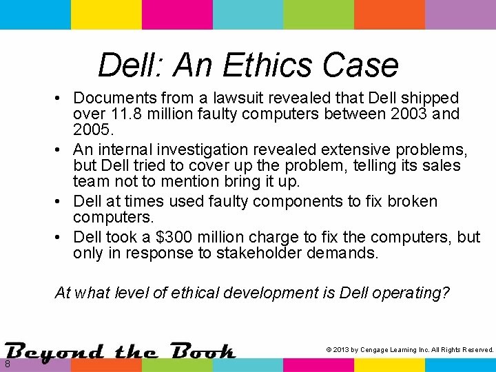 Dell: An Ethics Case • Documents from a lawsuit revealed that Dell shipped over
