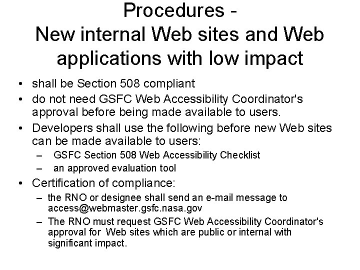 Procedures New internal Web sites and Web applications with low impact • shall be