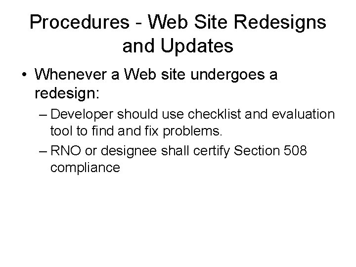 Procedures - Web Site Redesigns and Updates • Whenever a Web site undergoes a