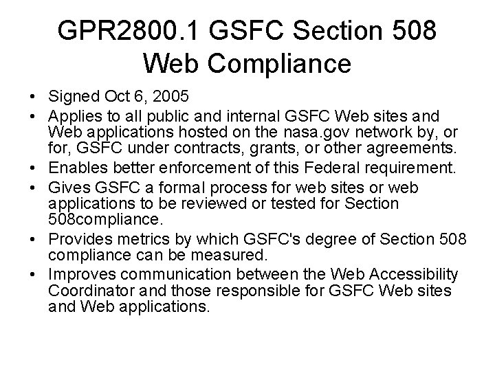 GPR 2800. 1 GSFC Section 508 Web Compliance • Signed Oct 6, 2005 •