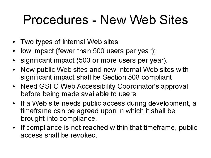 Procedures - New Web Sites • • Two types of internal Web sites low