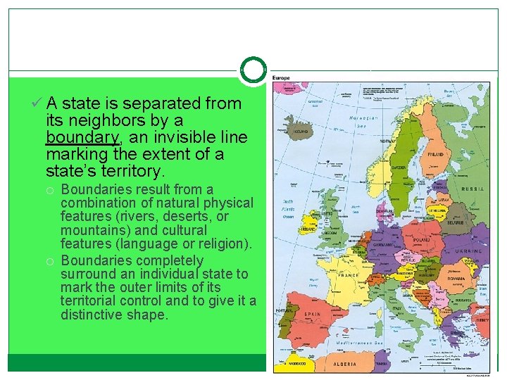 ü A state is separated from its neighbors by a boundary, an invisible line