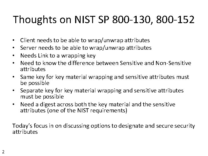 Thoughts on NIST SP 800 -130, 800 -152 Client needs to be able to