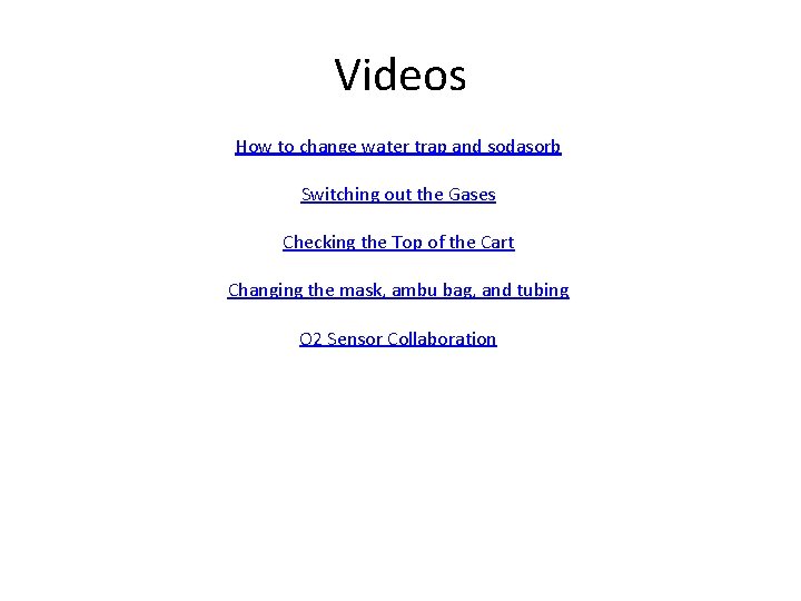 Videos How to change water trap and sodasorb Switching out the Gases Checking the