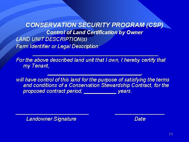 CONSERVATION SECURITY PROGRAM (CSP) Control of Land Certification by Owner LAND UNIT DESCRIPTION(s) Farm