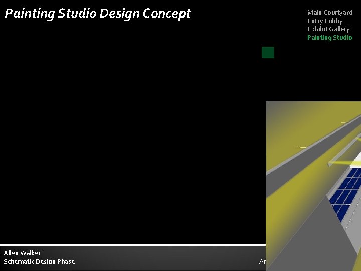 Painting Studio Design Concept Allen Walker Schematic Design Phase Main Courtyard Entry Lobby Exhibit