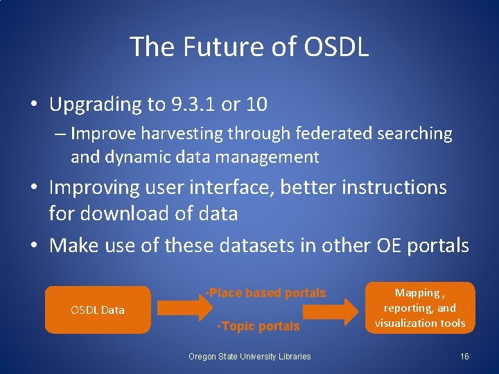 The Future of OSDL • Upgrading to 9. 3. 1 or 10 – Improve