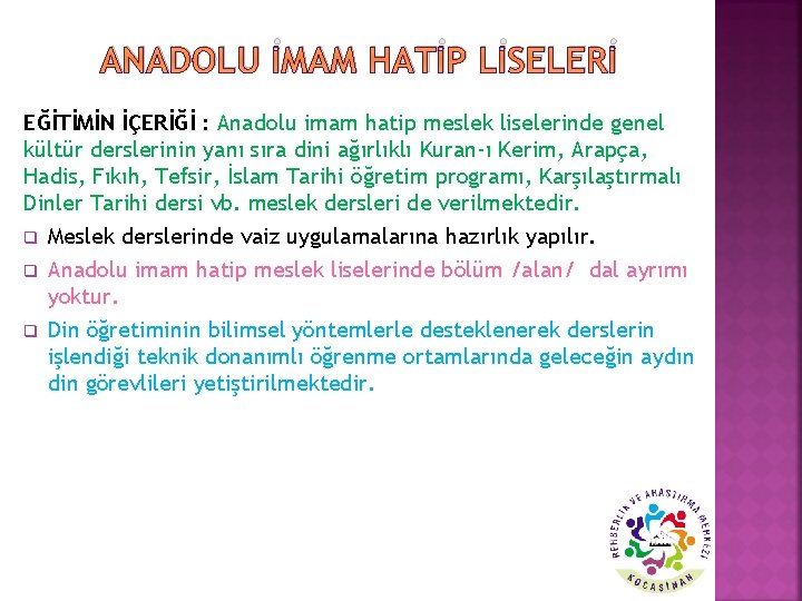 ANADOLU İMAM HATİP LİSELERİ EĞİTİMİN İÇERİĞİ : Anadolu imam hatip meslek liselerinde genel kültür