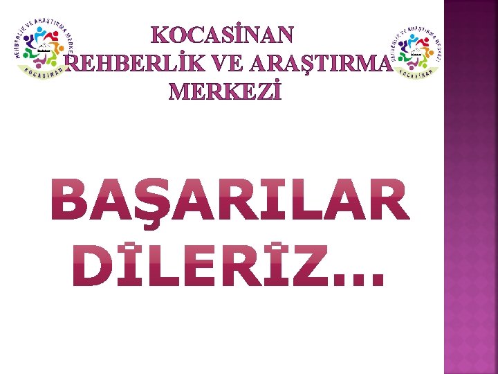 KOCASİNAN REHBERLİK VE ARAŞTIRMA MERKEZİ 