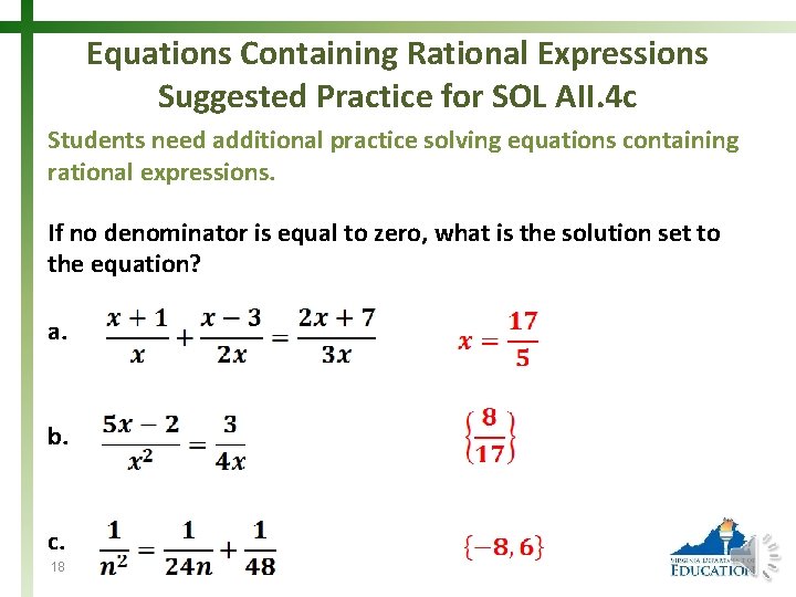 Equations Containing Rational Expressions Suggested Practice for SOL AII. 4 c Students need additional