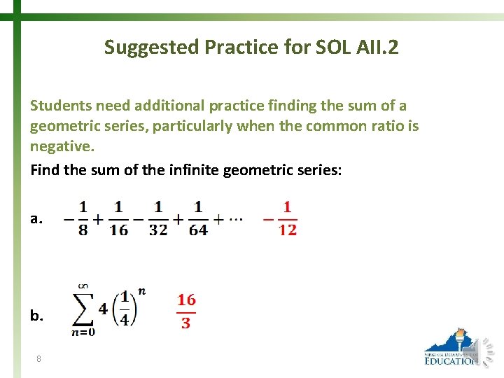 Suggested Practice for SOL AII. 2 Students need additional practice finding the sum of