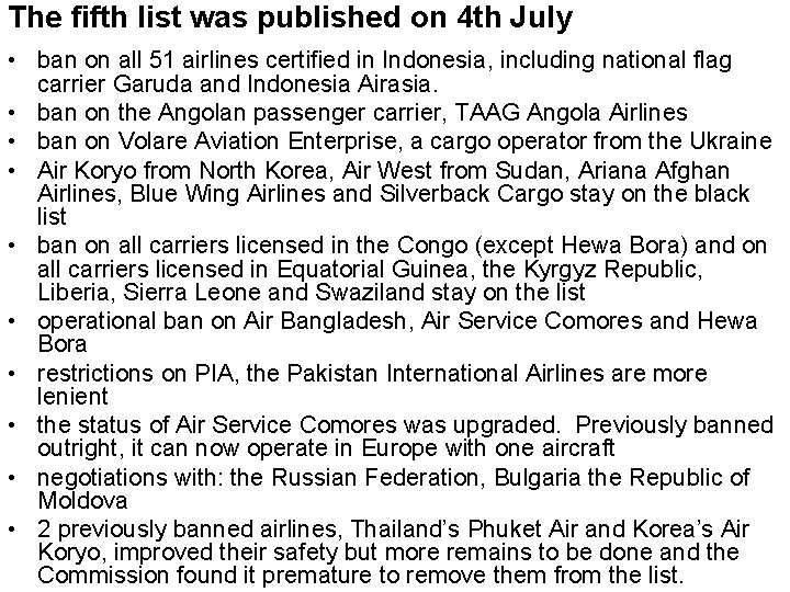 The fifth list was published on 4 th July • ban on all 51