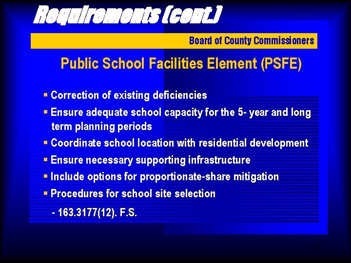 Requirements (cont. ) Board of County Commissioners Public School Facilities Element (PSFE) § Correction