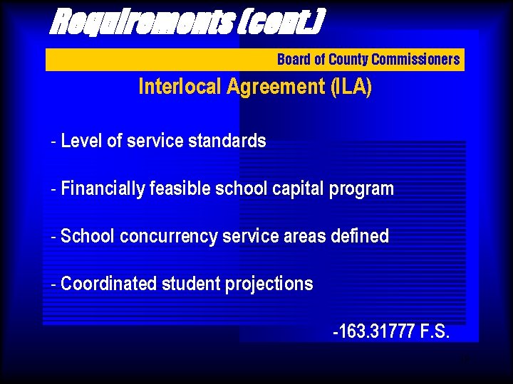 Requirements (cont. ) Board of County Commissioners Interlocal Agreement (ILA) - Level of service