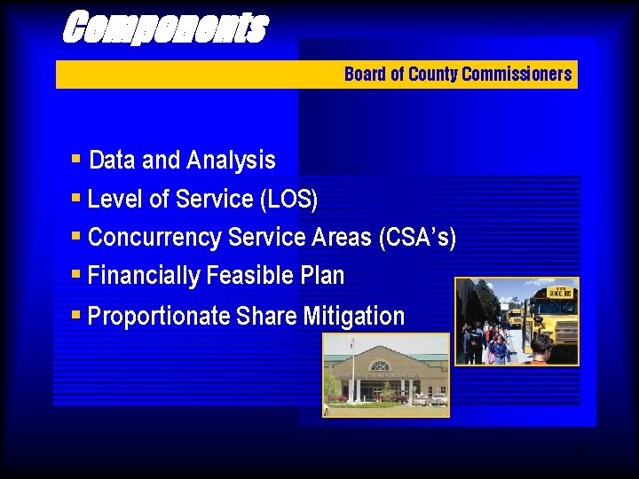 Components Board of County Commissioners § Data and Analysis § Level of Service (LOS)