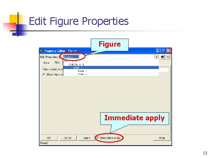 Edit Figure Properties Figure Immediate apply 13 Edit Figure Properties Figure Immediate apply 13