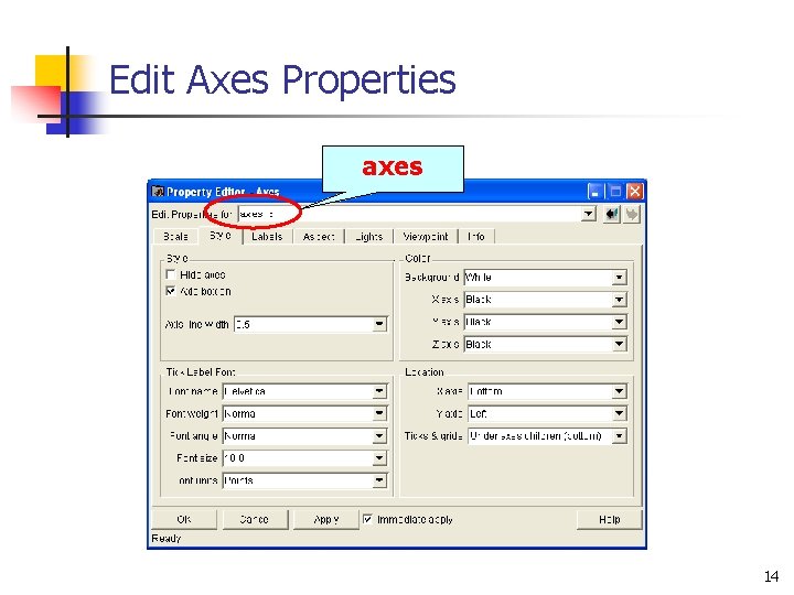 Edit Axes Properties axes 14 Edit Axes Properties axes 14