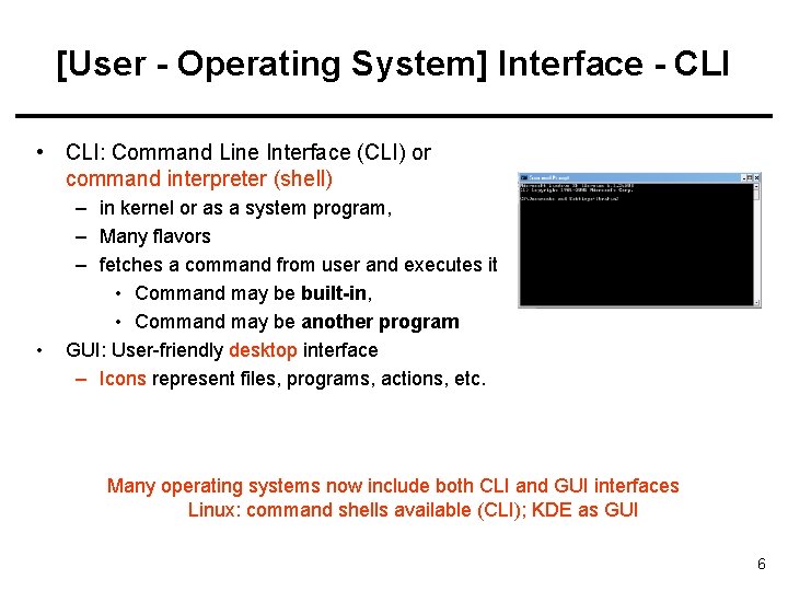 [User - Operating System] Interface - CLI • CLI: Command Line Interface (CLI) or
