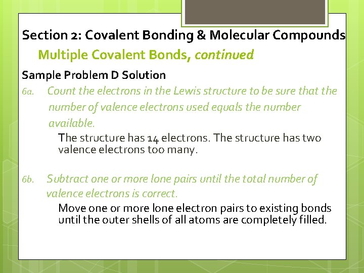 Section 2: Covalent Bonding & Molecular Compounds Multiple Covalent Bonds, continued Sample Problem D