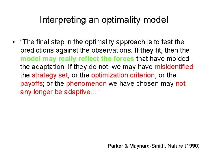 Interpreting an optimality model • “The final step in the optimality approach is to