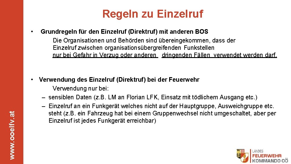 Regeln zu Einzelruf www. ooelfv. at • Grundregeln für den Einzelruf (Direktruf) mit anderen