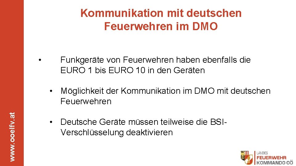 Kommunikation mit deutschen Feuerwehren im DMO • Funkgeräte von Feuerwehren haben ebenfalls die EURO