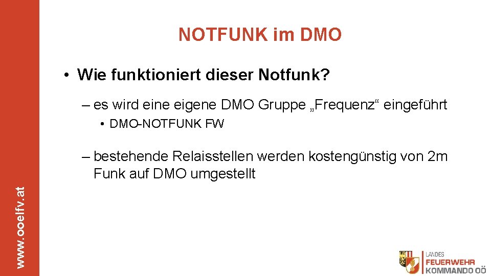 NOTFUNK im DMO • Wie funktioniert dieser Notfunk? – es wird eine eigene DMO