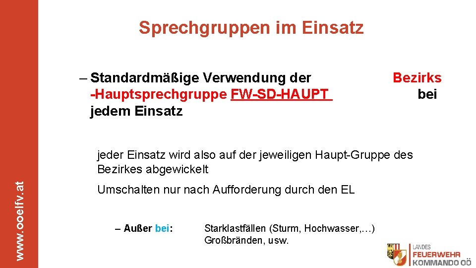 Sprechgruppen im Einsatz – Standardmäßige Verwendung der -Hauptsprechgruppe FW-SD-HAUPT jedem Einsatz Bezirks bei www.