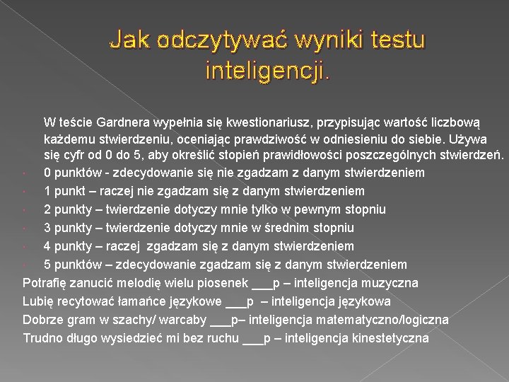 Jak odczytywać wyniki testu inteligencji. W teście Gardnera wypełnia się kwestionariusz, przypisując wartość liczbową