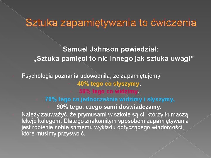 Sztuka zapamiętywania to ćwiczenia Samuel Jahnson powiedział: „Sztuka pamięci to nic innego jak sztuka