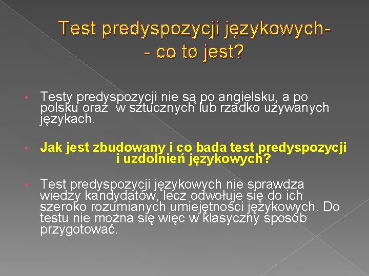 Test predyspozycji językowych- co to jest? • Testy predyspozycji nie są po angielsku, a