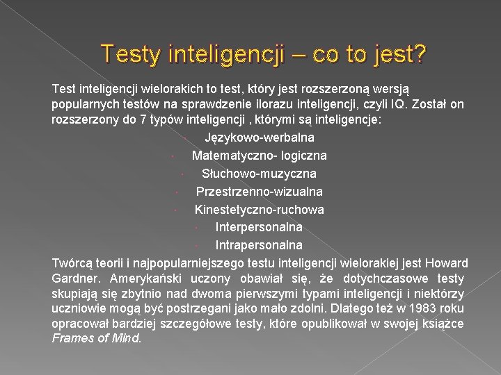 Testy inteligencji – co to jest? Test inteligencji wielorakich to test, który jest rozszerzoną