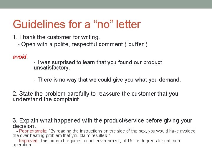 Guidelines for a “no” letter 1. Thank the customer for writing. - Open with