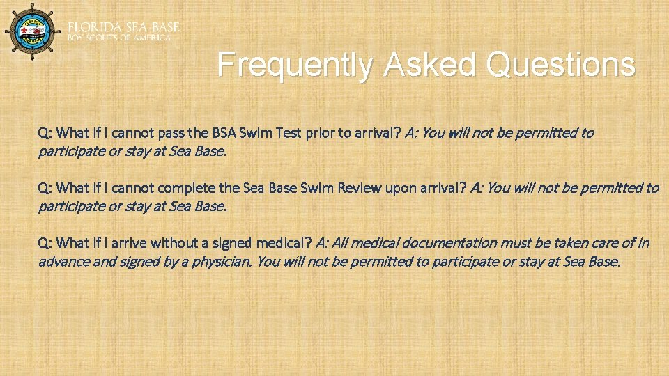 Frequently Asked Questions Q: What if I cannot pass the BSA Swim Test prior