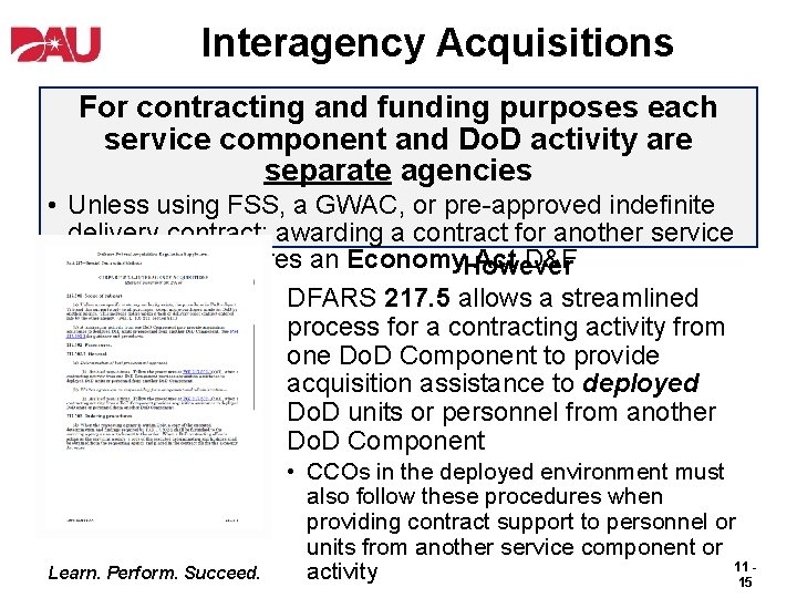 Interagency Acquisitions For contracting and funding purposes each service component and Do. D activity
