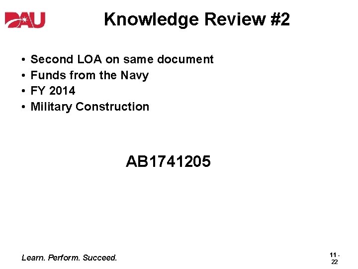 Knowledge Review #2 • • Second LOA on same document Funds from the Navy