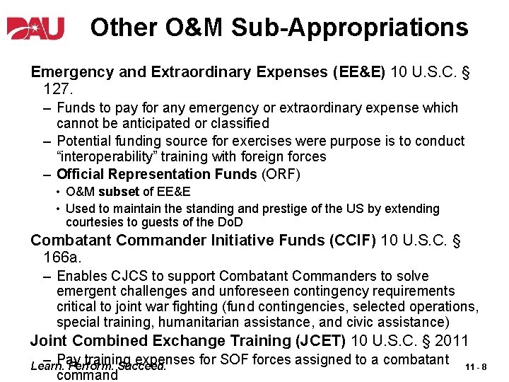 Other O&M Sub-Appropriations Emergency and Extraordinary Expenses (EE&E) 10 U. S. C. § 127.