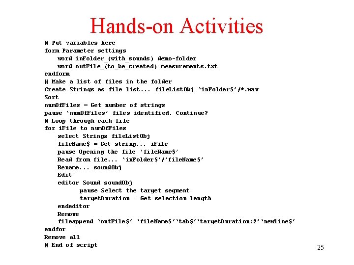 Hands-on Activities # Put variables here form Parameter settings word in. Folder_(with_sounds) demo-folder word Hands-on Activities # Put variables here form Parameter settings word in. Folder_(with_sounds) demo-folder word