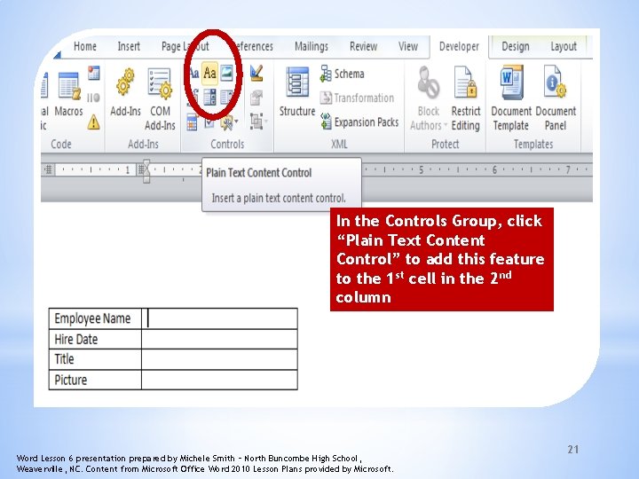 In the Controls Group, click “Plain Text Content Control” to add this feature to