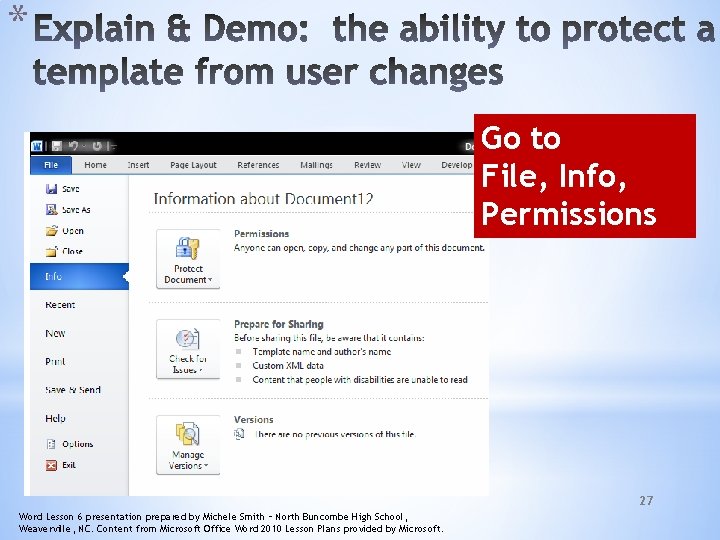 * Go to File, Info, Permissions 27 Word Lesson 6 presentation prepared by Michele
