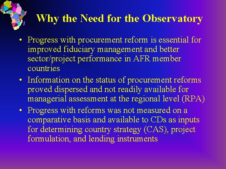 Why the Need for the Observatory • Progress with procurement reform is essential for