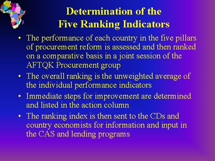 Determination of the Five Ranking Indicators • The performance of each country in the