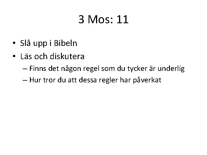 3 Mos: 11 • Slå upp i Bibeln • Läs och diskutera – Finns