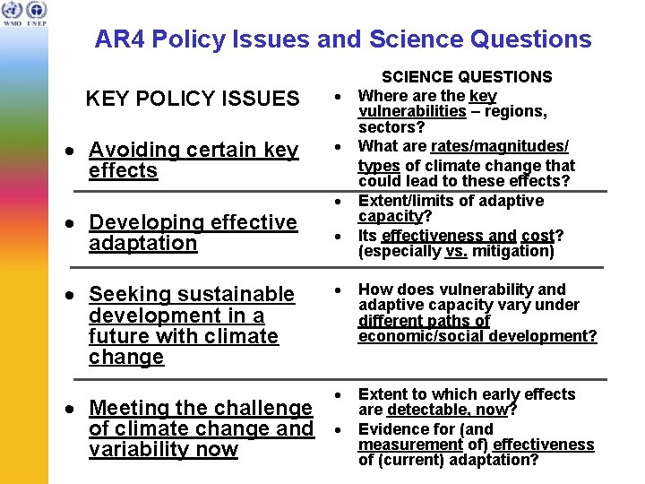 AR 4 Policy Issues and Science Questions KEY POLICY ISSUES · · Avoiding certain